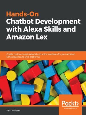 cover image of Hands-On Chatbot Development with Alexa Skills and Amazon Lex